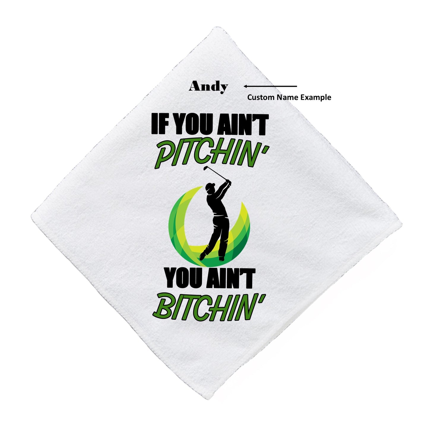 Aint Pitchin Aint Bitchin Funny Golf Towel