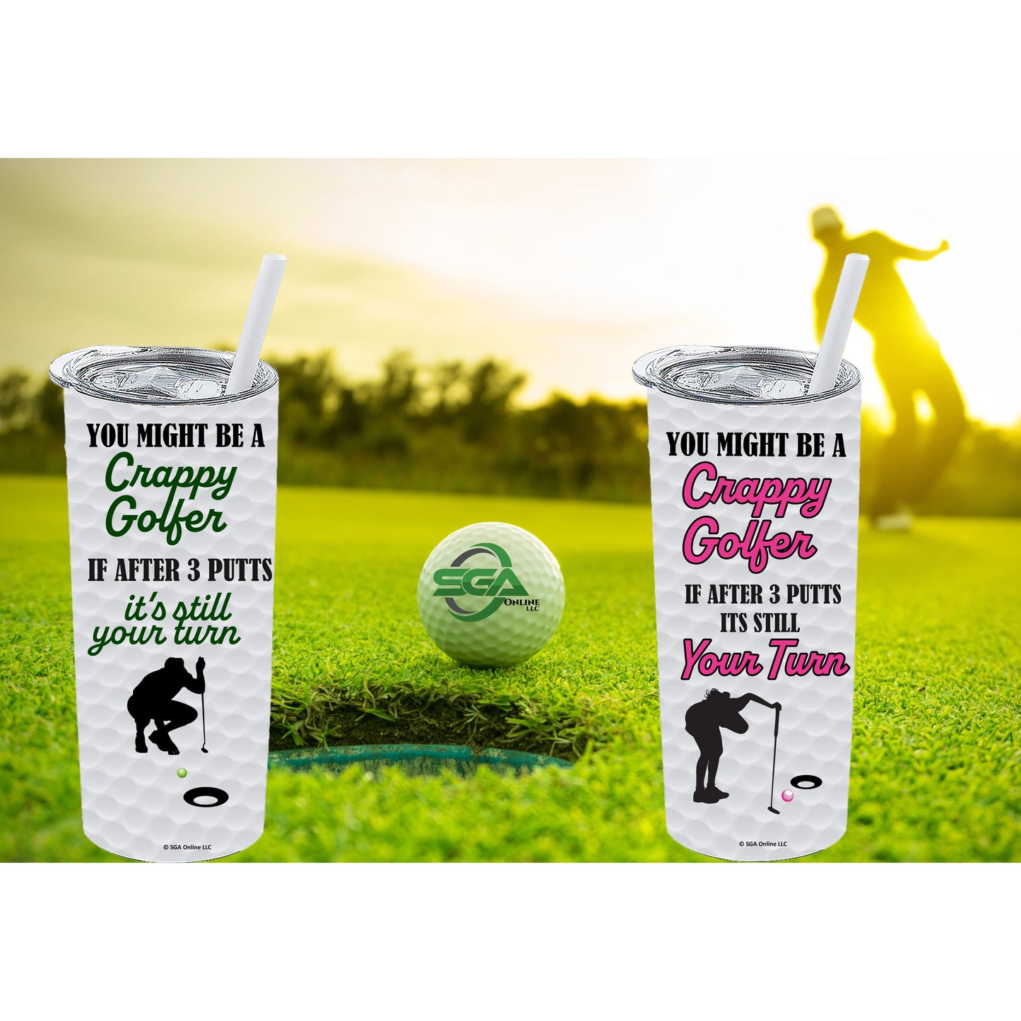 3 Putt Still Your Turn - Golf Tumblers