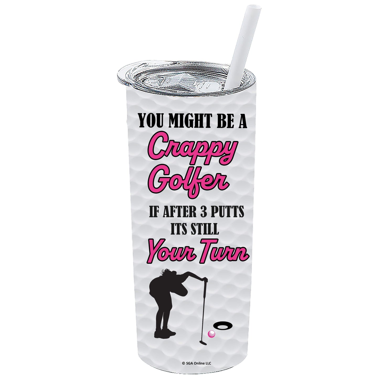 3 Putt Still Your Turn - Golf Tumblers