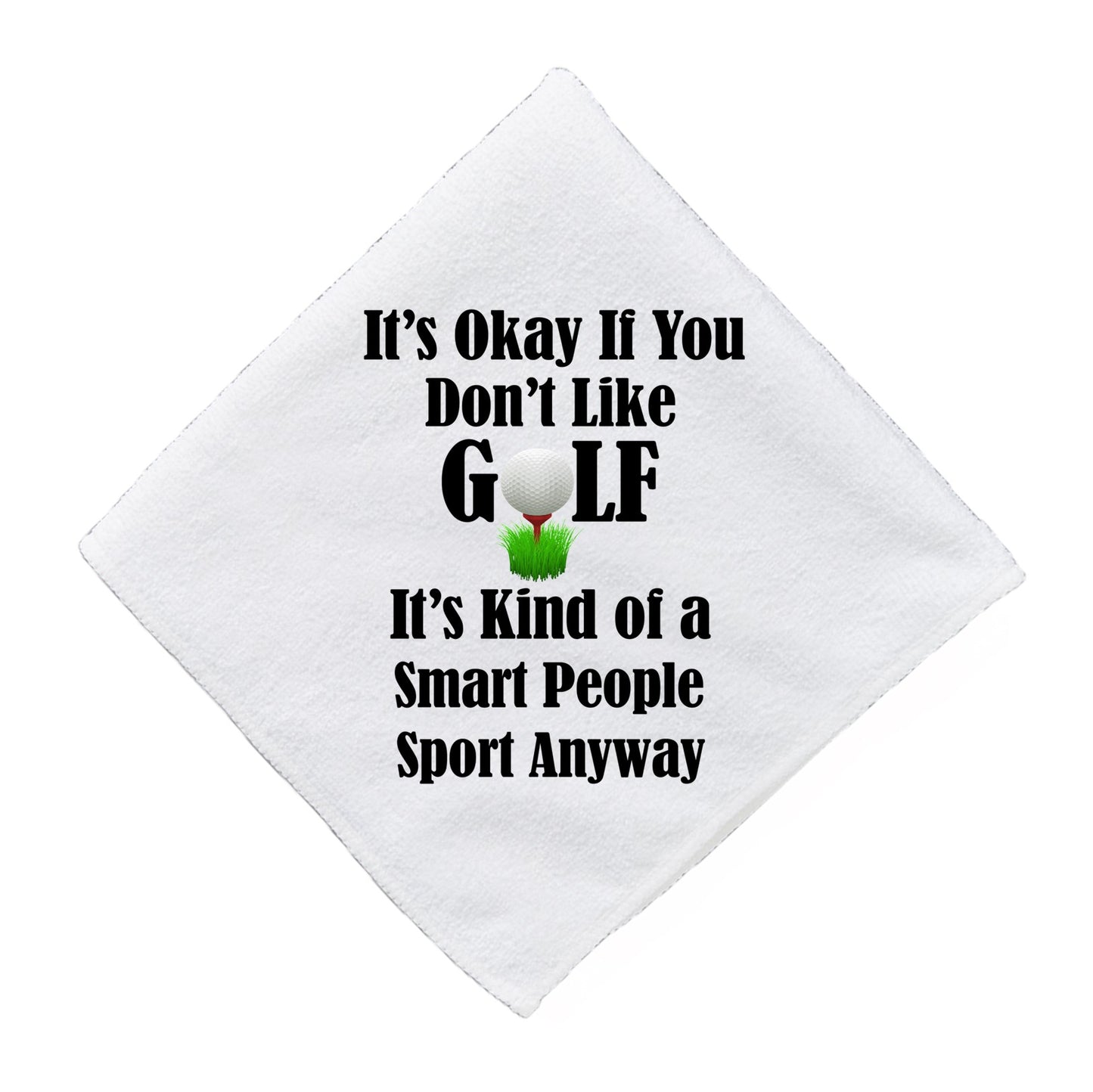 Don't Like Golf - Funny Golf Towel