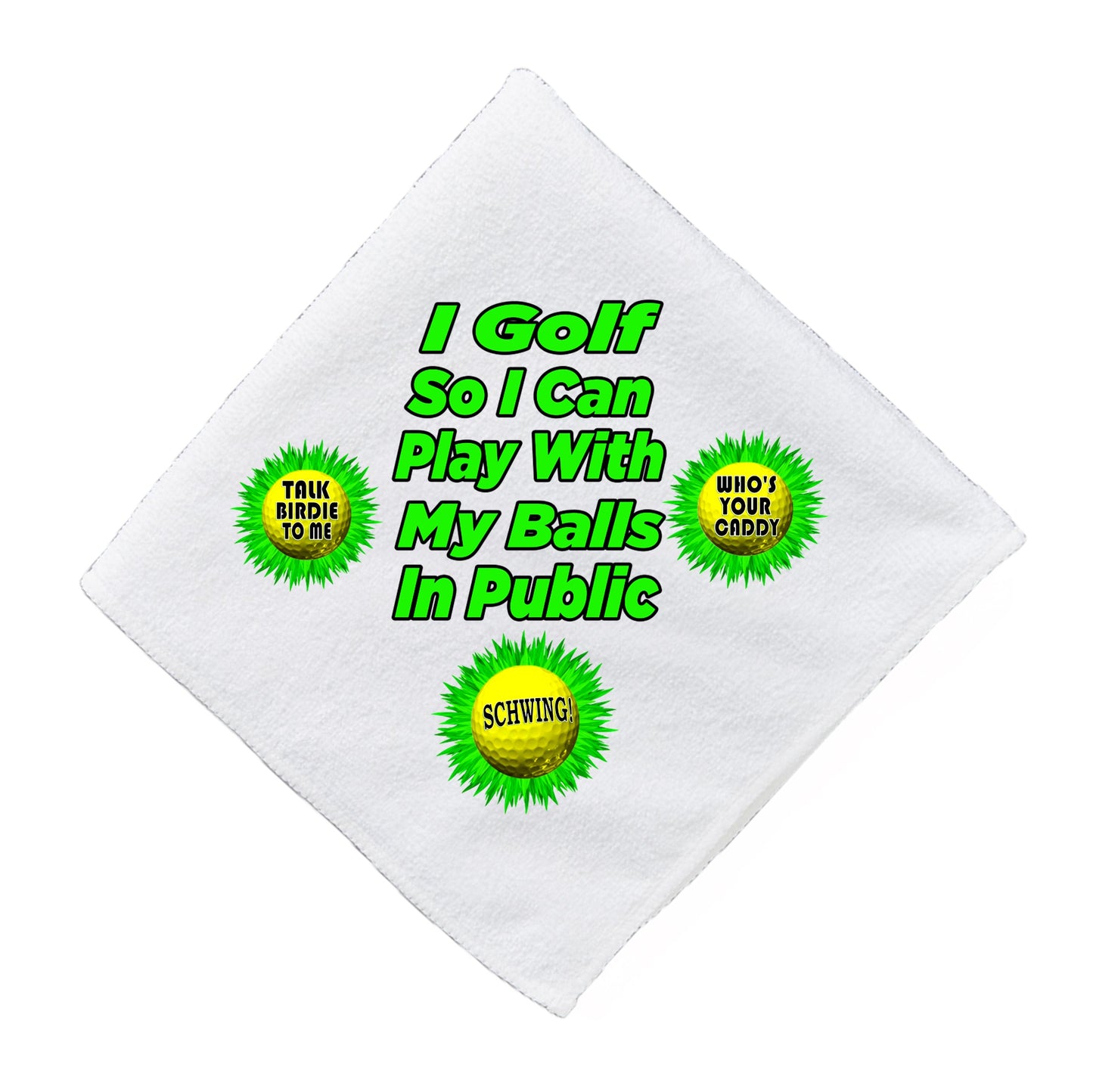 Play with Balls in Public - Golf Towel